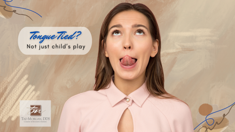 A woman in a light pink shirt rolls her tongue upward. Text on the image reads, "Tongue Tied? Not just child's play. Adult tongue tie treatments available." The logo for "Tad Morgan DDS" is in the bottom-left corner.
